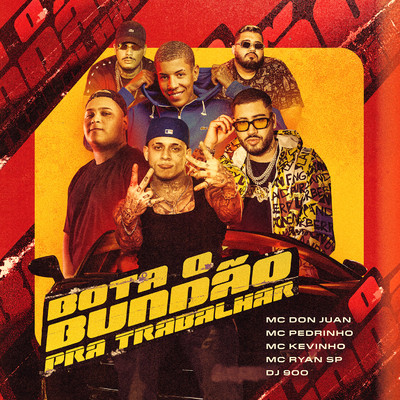 Bota o Bundao pra Trabalhar (feat. MC Ryan SP e DJ 900)/MC Don Juan