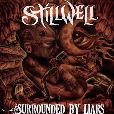 Surrounded By Liars/Stillwell