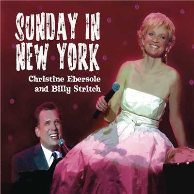 Sunday In New York/Christine Ebersole & Billy Stritch