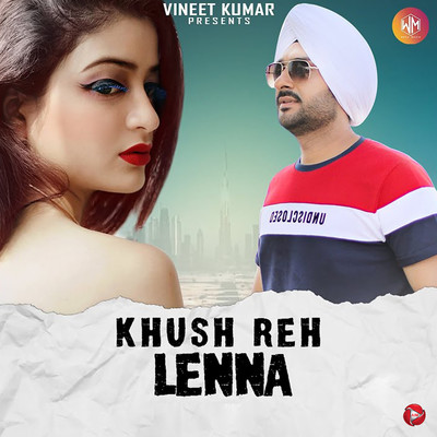 Khush Reh Lenna/Money Sondh