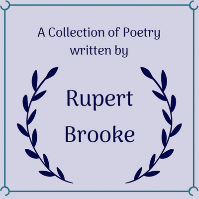 A Collection of Poetry Written By Rupert Brooke/Graham Redman