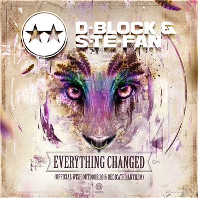 アルバム/Everything Changed (Official WiSH Outdoor 2016 Dedicated Anthem)/D-Block & S-te-Fan