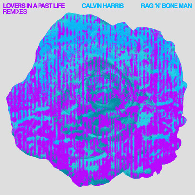 Lovers In A Past Life (LP Giobbi Remix)/Calvin Harris／Rag'n'Bone Man