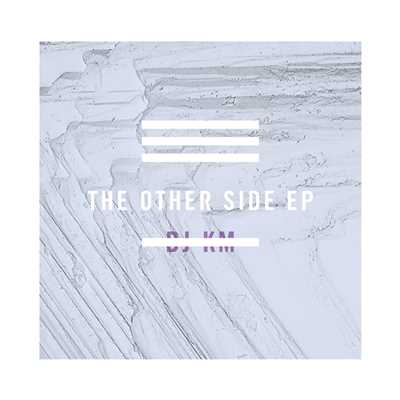 The Other Side EP/DJ KM