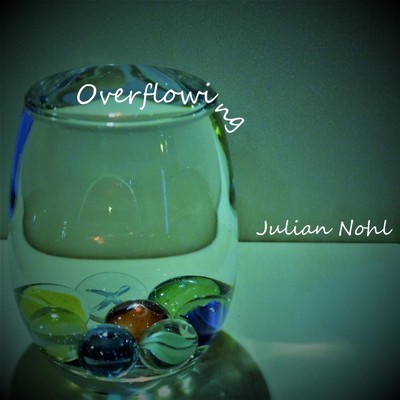 Overflowing/Julian Nohl