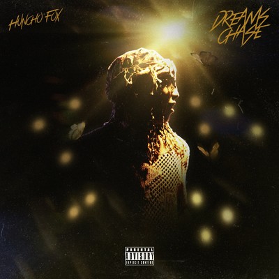 Dreams Chase/Huncho Fox