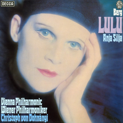 Berg: Lulu/アニヤ・シーリヤ／ウィーン・フィルハーモニー管弦楽団／クリストフ・フォン・ドホナーニ