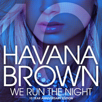 シングル/We Run The Night (Alex K & Sunset Bros Remix)/ハヴァナ・ブラウン