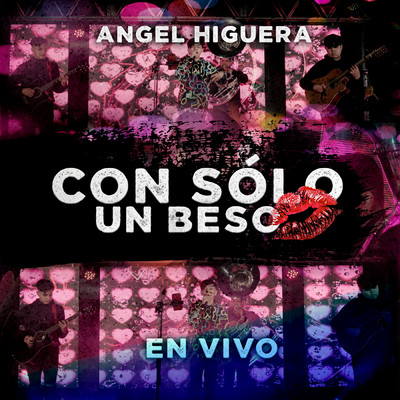 シングル/Con Solo Un Beso (En Vivo)/Angel Higuera