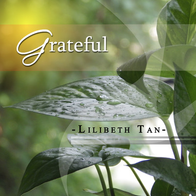 Grateful/Lilibeth Tan