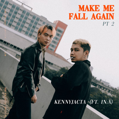 Make Me Fall Again Pt. 2 (featuring IN:A)/KENNYJACTA