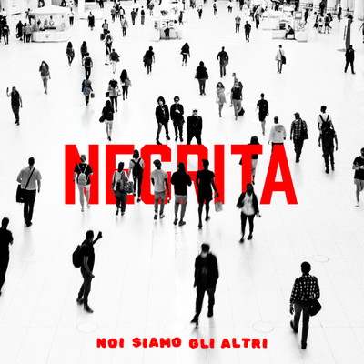 Noi Siamo Gli Altri/ネグリータ