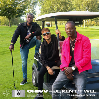 アルバム/Je Kent 't Wel (featuring Lil Kleine, Frsh)/Chivv