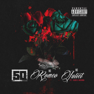 シングル/No Romeo No Juliet (Explicit) (featuring Chris Brown)/50セント