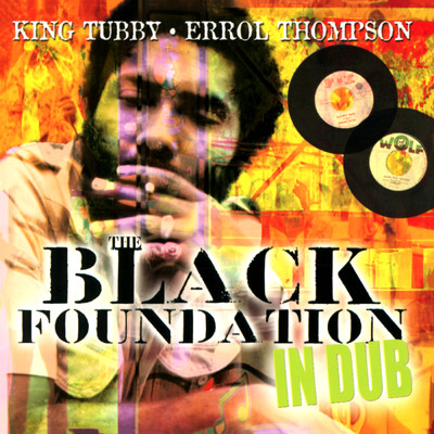 Black Foundation In Dub/Jack Ruby／キング・タビー／Errol Thompson