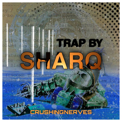 シングル/Trap By Sharq/CrushingNerves