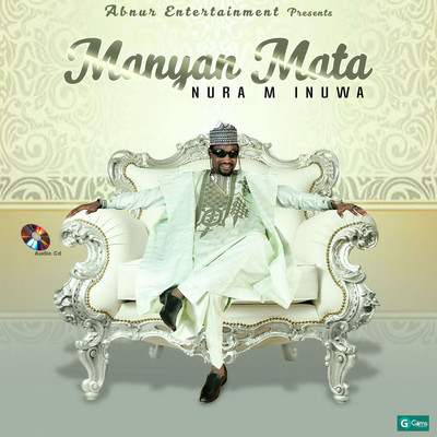 Manyan Mata/Nura M. Inuwa