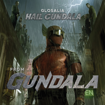 シングル/Hail Gundala (From ”Gundala”)/Glosalia