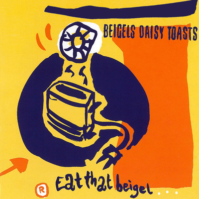 アルバム/Eat That Beigel/Beigels Daisy Toasts