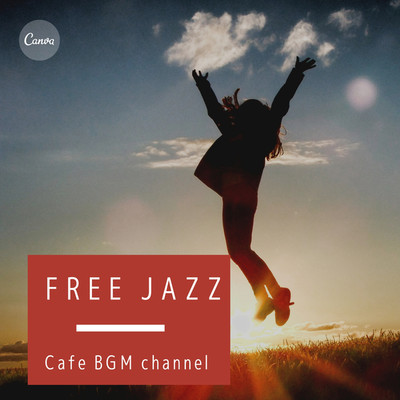 アルバム/FREE JAZZ/Cafe BGM channel