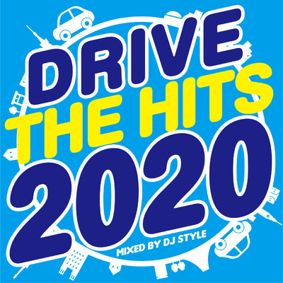 アルバム/DRIVE THE HITS 2020/DJ STYLE