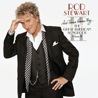 As Time Goes By...The Great American Songbook: Volume II/Rod Stewart