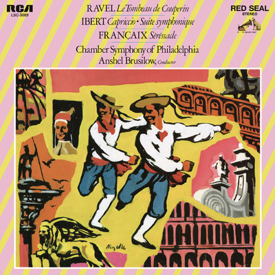 Ravel: Le Tombeau de Couperin - Ibert: Capriccio & Suite symphonique - Francaix: Serenade (2023 Remastered Version)/Anshel Brusilow