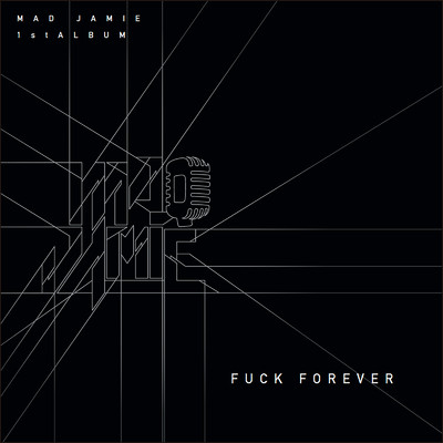 アルバム/FUCK FOREVER/MAD JAMIE