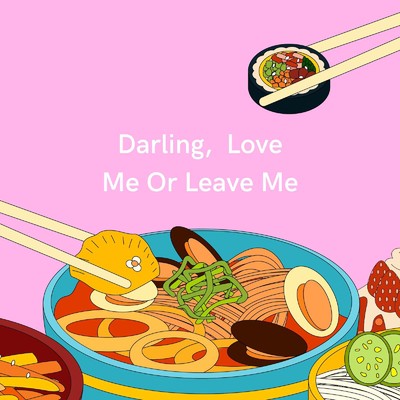 Darling, Love Me Or Leave Me/Fredrick Hawke