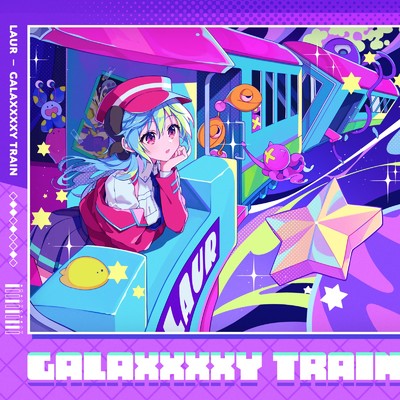 Galaxxxxy Train/Laur