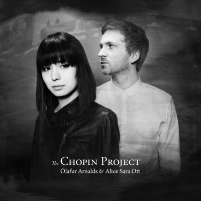 The Chopin Project/オーラヴル・アルナルズ／アリス=紗良・オット