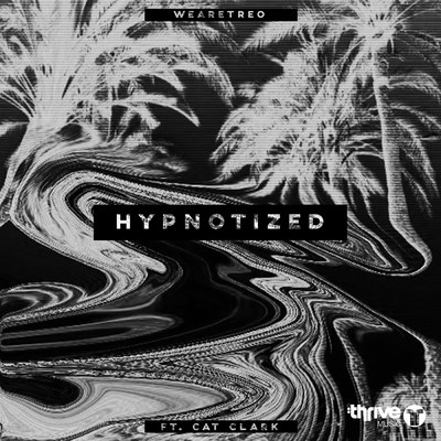 シングル/Hypnotized (featuring Cat Clark)/WeAreTreo