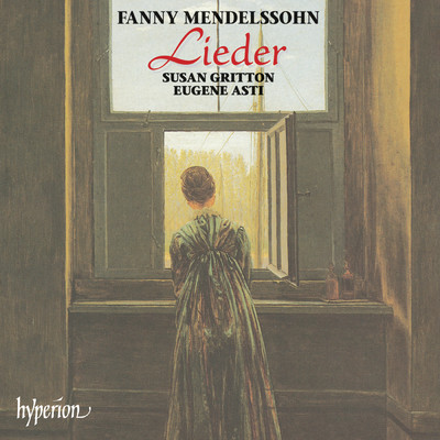 Fanny Mendelssohn: 6 Lieder, Op. 7: No. 2, Erwin/Eugene Asti／スーザン・グリットン