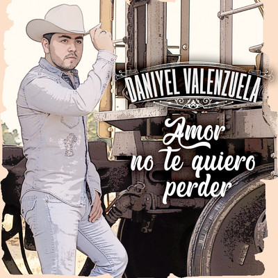 シングル/Amor No Te Quiero Perder/Daniyel Valenzuela