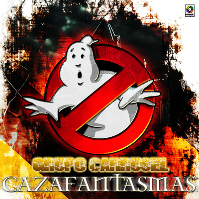 Cazafantasmas/Grupo Carrusel