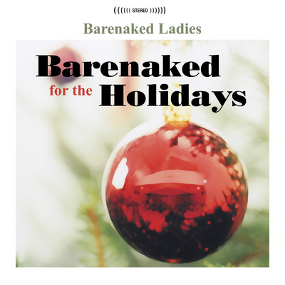 アルバム/Barenaked For The Holidays (Deluxe Edition)/ベアネイキッド・レディース