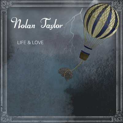 アルバム/Life & Love/Nolan Taylor