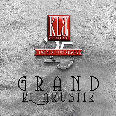 アルバム/GRAND KLAKUSTIK: 25 Years (Live)/KLa Project