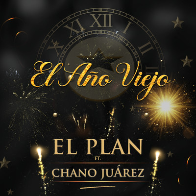 El Ano Viejo (feat. Chano Juarez)/El Plan