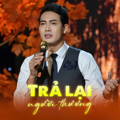 アルバム/Tra Lai Nguoi Thuong/Hoang Thuan