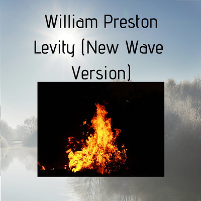 Levity (New Wave Version)/William Preston