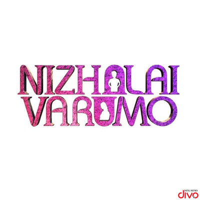 Nizhalai Varumo/Harikrishnan S