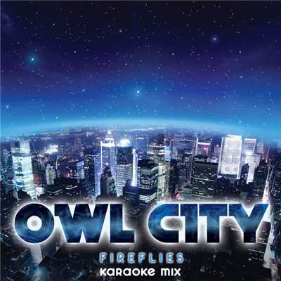 シングル/Fireflies (Karaoke Mix)/アウル・シティー