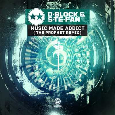 アルバム/Music Made Addict (The Prophet Remix)/D-Block & S-te-Fan