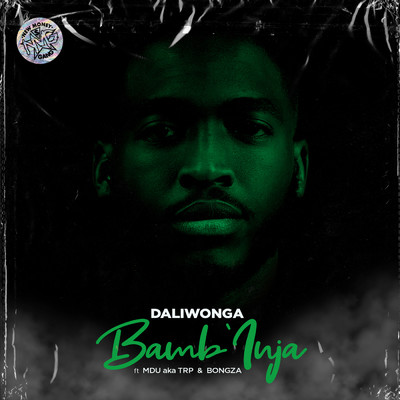 Bamb'Inja feat.MDU a.k.a TRP,Bongza/Daliwonga