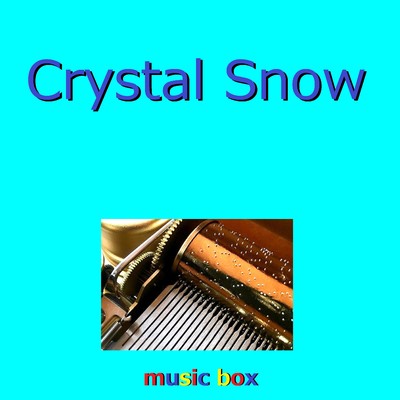 Crystal Snow (オルゴール)/オルゴールサウンド J-POP