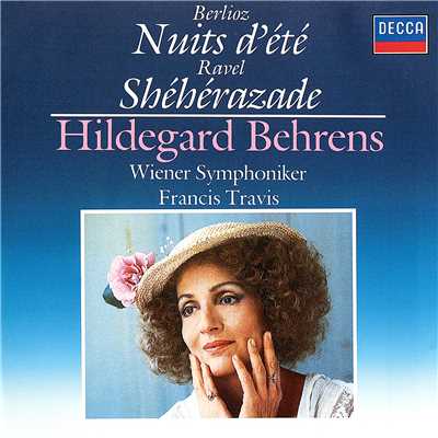 Berlioz: Les nuits d'ete ／ Ravel: Sheherazade/ヒルデガルト・ベーレンス／Francis Travis／ウィーン交響楽団