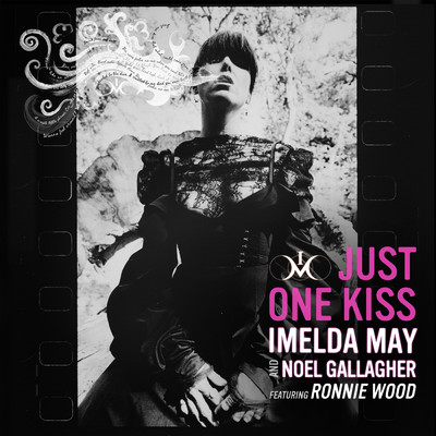 シングル/Just One Kiss (featuring Ronnie Wood)/イメルダ・メイ／ノエル・ギャラガー