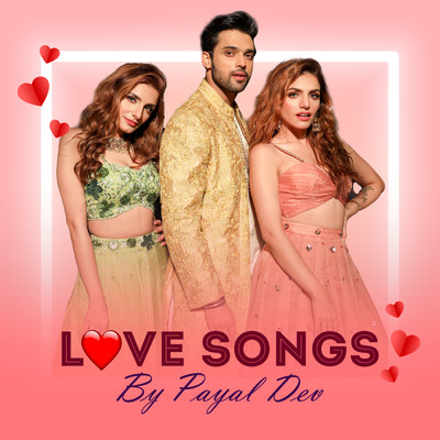 アルバム/Love Songs By Payal Dev/Payal Dev