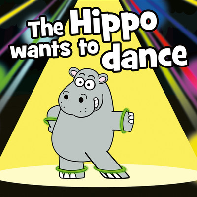The Hippo Wants To Dance/Hooray Kids Songs